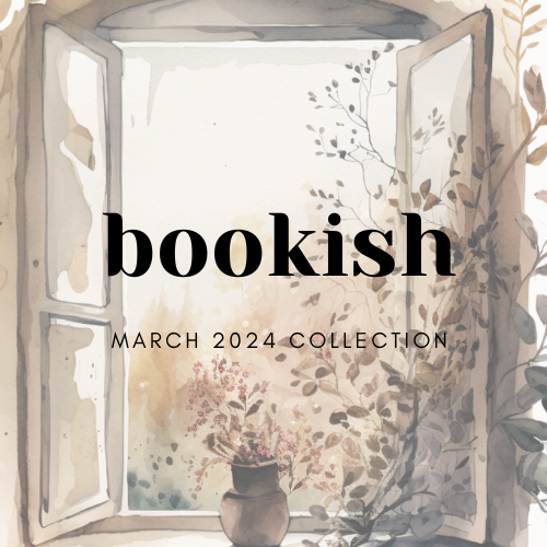 Mar 2024 | Bookish Collection